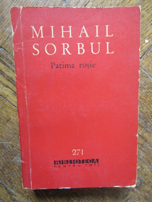 Mihail Sorbul - Patima rosie