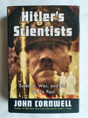 Hitler&amp;#039;s Scientists - Science, War, and the Devils&amp;#039;Pact, John Cornell, 2003 foto