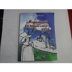 Magicianul in padurea uitarii - Stelian TURLEA (dedicatie si autograf)