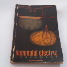 Iluminatul Electric Indreptar - A.bailescu D.savopoL RF18/4