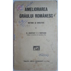 Ameliorarea graului romanesc. Metode si directive &ndash; Anastase V.C. Munteanu