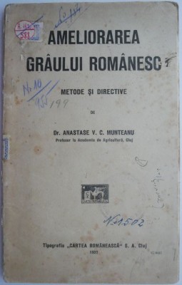 Ameliorarea graului romanesc. Metode si directive &amp;ndash; Anastase V.C. Munteanu foto