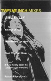 Meat Loaf - Twelve Inch Mixes, Caseta audio