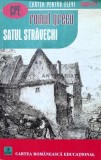Cumpara ieftin SATUL STRAVECHI - Romul Grecu (U110)