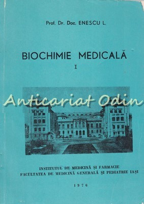 Biochimie Medicala I - L. Enescu foto