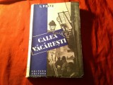 131. I.Peltz - Calea Vacaresti volumul 2 -Prima Editie 1933 Ed. Cultura Nationala , 212 pag.