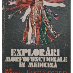 Florea Marin - Explorari morfofunctionale in medicina (editia 1981)