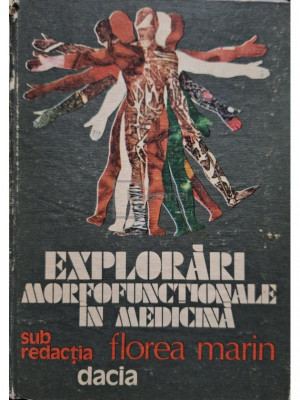 Florea Marin - Explorari morfofunctionale in medicina (editia 1981) foto