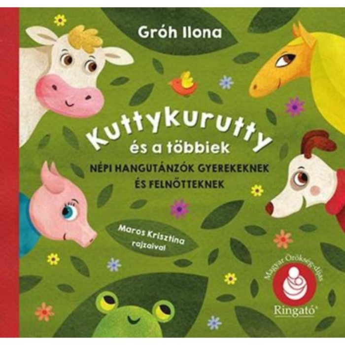 Kuttykurutty &eacute;s a t&ouml;bbiek - N&eacute;pi hangut&aacute;nz&oacute;k gyerekeknek &eacute;s felnőtteknek - Gr&oacute;h Ilona