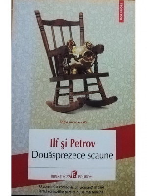 Ilf si Petrov - Douasprezece scaune (editia 2013) foto