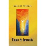 Tud&aacute;s &eacute;s beavat&aacute;s - Rudolf Steiner
