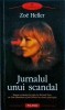 Jurnalul unui scandal - Zoe Heller, Polirom, Proza XXL, Roman, Beletristica, 2007, 344 pagini