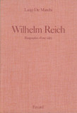 Wilhelm Reich Biographie d&#039;une idee Luigi de Marchi
