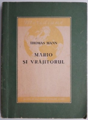 Mario si vrajitorul &amp;ndash; Thomas Mann foto