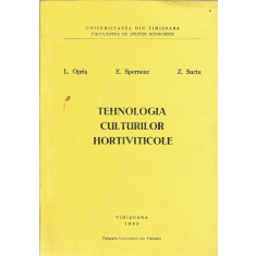 Tehnologia culturilor hortiviticole - L. Opris, E. Sperneac, Z. Suciu