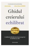 Ghidul creierului echilibrat - Paperback brosat - Alina Robu, Alina Diana Nemeș - Bookzone