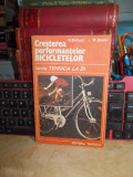 V. BELOUS - CRESTEREA PERFORMANTELOR BICICLETELOR , ED. TEHNICA , 1987 *