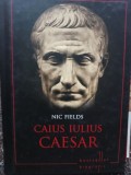 Nic Fields - Caius Iulius Caesar (Editia: 2014)