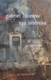 Cumpara ieftin Usa interzisa - 2002 - Gabriel Liiceanu (A152)