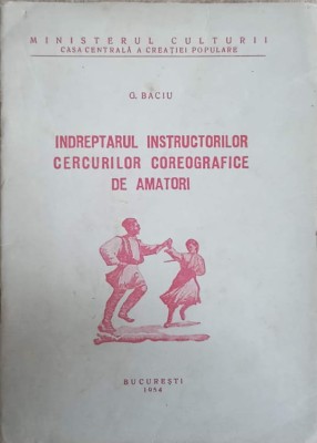 INDREPTARUL INSTRUCTIUNILOR CERCURILOR COREGRAFICE DE AMATORI-G. BACIU-240308 foto