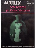 Aculin Tanase - Un joben pe Calea Victoriei (semnata) (Editia: 2013)