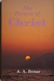 The Person of Christ &ndash; A. A. Bonar