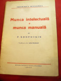 P.Kropatkin -Munca Intelectuala si Munca Manuala 1944 -Bibl. Socialista ,36 pag