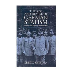 The Rise and Demise of German Statism