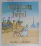 CALATORIA LUI JAMAL de MICHAEL FOREMAN , 2017