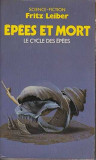 Fritz Leiber - Epees et mort