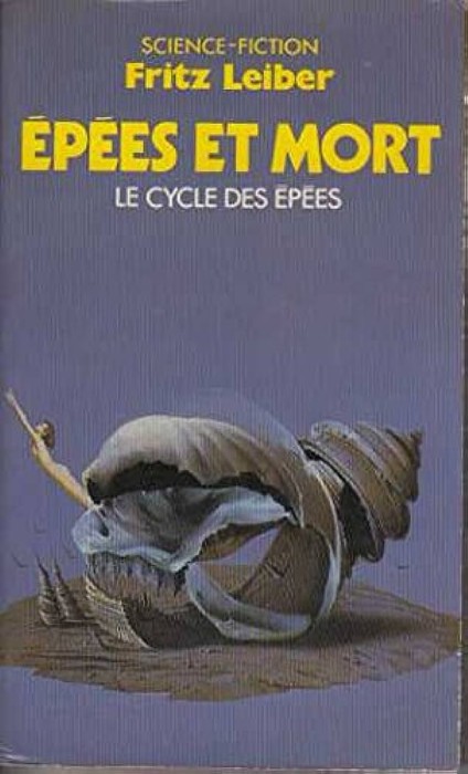 Fritz Leiber - Epees et mort
