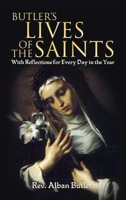 Butler&amp;#039;s Lives of the Saints: With Reflections for Every Day in the Year foto