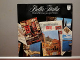 Bella Italia &ndash; Selectiuni (1974/Philips/RFG) - VINIL/ca Nou, Dance