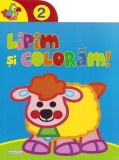 Lipim și colorăm! 2 - Paperback - *** - Girasol