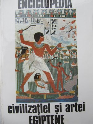 Enciclopedia civilizatiei si artei egiptene - Georges Posener , Serge Sauneron.. foto