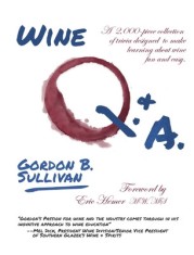 Wine Q. &amp; A.: A 2,000-Piece Collection of Trivia Designed to Make Learning about Wine Fun and Easy