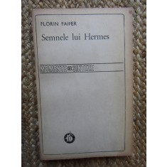 Florin Faifer - Semnele lui Hermes. Memorialistica de calatorie AUTOGRAF