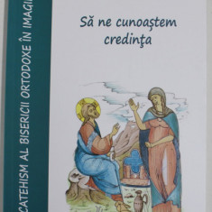 CATEHISM AL BISERICII ORTODOXE IN IMAGINI , SA NE CUNOASTEM CREDINTA de MITROPOLITUL IEROTHEOS AL NAFPAKTOSULUI , 2022