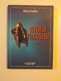 ISTORIA FILOSOFIEI , VOL. I de ALFRED FOUILLEE , 2000