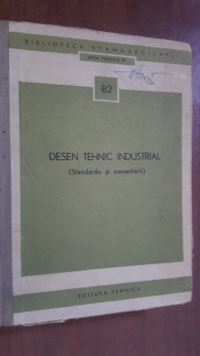 Desen tehnic industrial Standarde si comentarii foto