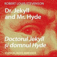 Dr. Jekyll and Mr. Hyde. Doctorul Jekyll si domnul Hyde + CD - Robert Louis Stevenson