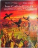 Vlad Țepeș la Dracula Vampirul - Neagu Djuvara, Radu Oltean - Carte Povesti Copii