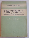 DIRIJORUL ANSAMBLULUI DE AMATORI , ORCHESTRA - FANFARA de MARCU CHR. BORIS , 1957