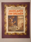 Frații Grimm - Muzicanții din Bremen (ilustrații Vasile Olac; 1987)