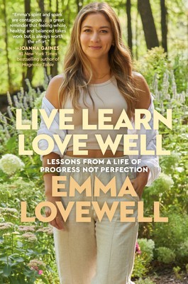 Live Learn Love Well: Lessons from a Life of Progress Not Perfection foto