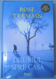 DRUMUL SPRE CASA de RODE TREMAIN , 2008