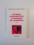 ISTORIA COMUNITATII ALBANEZE DIN ROMANIA , VOL. I de GELCU SEFEDIN MAKSUTOVICI , 2000