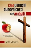 Cand Oamenii Duhovnicesti Sunt Amagiti - Beth Moore