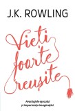 Vieti foarte reusite - J. K. Rowling - Grupul Art