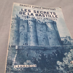 LES SECRETS DE LA BASTILLE-FRANTZ FUNCK-BRENTANO IN LB.FRANCEZA 1933